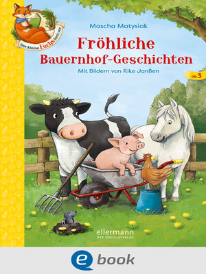 cover image of Der kleine Fuchs liest vor. Fröhliche Bauernhof-Geschichten